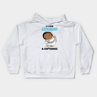 I Like Astronomy and Capybaras Kids Hoodie